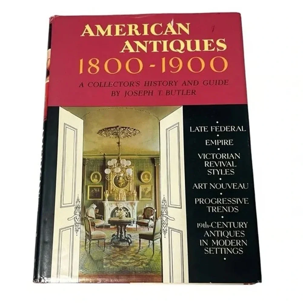 American Antiques 1800-1900 Collectors History Guide 3rd Print Joseph T Butler